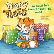 Cover von Timmy Tiger - Ich brauch doch keinen Schnuller mehr!