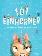 Cover von 101 Einhörner und alles, was du über sie wissen musst!