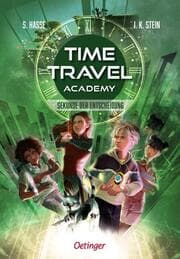 Cover von Time Travel Academy 2. Sekunde der Entscheidung