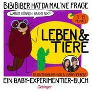Cover von Warum können Babys nix? Leben & Tiere