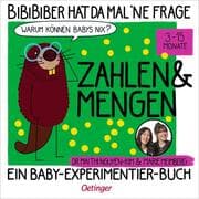 Cover von BiBiBiber hat da mal 'ne Frage. Warum können Babys nix? Zahlen & Mengen