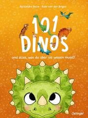 Cover von 101 Dinos und alles, was du über sie wissen musst!