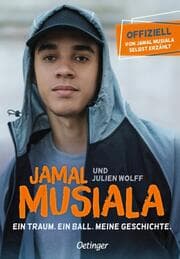Cover von Jamal Musiala. Ein Traum. Ein Ball. Meine Geschichte