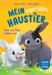 Cover von Mein supersüßes Haustier. Hops und Fips reißen aus