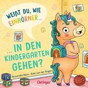 Cover von Weißt du, wie Einhörner in den Kindergarten gehen?