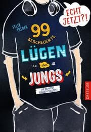 Cover von Echt jetzt?! 99 bescheuerte Lügen über Jungs, die du nicht glauben solltest