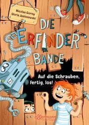 Cover von Die Erfinder-Bande - Auf die Schrauben, fertig, los!