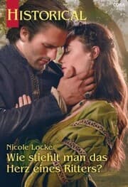 Cover von Wie stiehlt man das Herz eines Ritters?