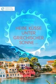 Cover von Heiße Küsse unter griechischer Sonne ...