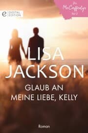 Cover von Glaub an meine Liebe, Kelly