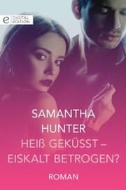 Cover von Heiß geküsst - eiskalt betrogen?