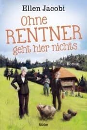 Cover von Ohne Rentner geht hier nichts