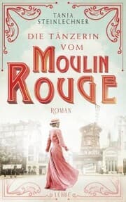 Cover von Die Tänzerin vom Moulin Rouge