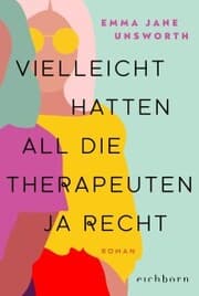Cover von Vielleicht hatten all die Therapeuten ja recht