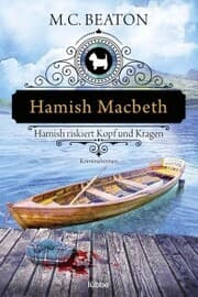 Cover von Hamish Macbeth riskiert Kopf und Kragen