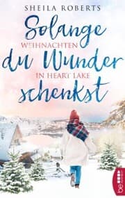 Cover von Solange du Wunder schenkst - Weihnachten in Heart Lake