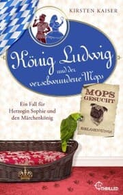 Cover von König Ludwig und der verschwundene Mops