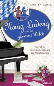 Cover von König Ludwig und der gläserne Dolch