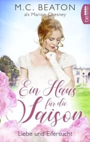Cover von Ein Haus für die Saison - Liebe und Eifersucht