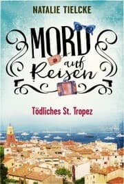 Cover von Mord auf Reisen - Tödliches St. Tropez