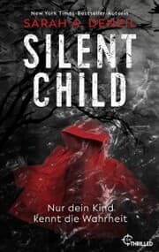 Cover von Silent Child. Nur dein Kind kennt die Wahrheit