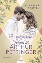 Cover von Das vergessene Leben des Arthur Pettinger