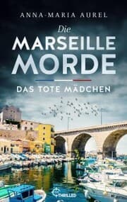 Cover von Die Marseille-Morde - Das tote Mädchen