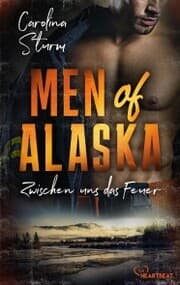 Cover von Men of Alaska - Zwischen uns das Feuer
