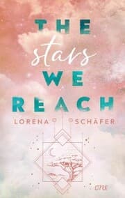 Cover von The stars we reach - Emerald Bay, Band 1