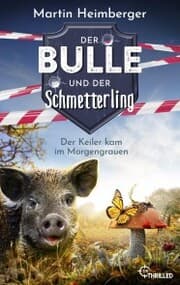 Cover von Der Bulle und der Schmetterling - Der Keiler kam im Morgengrauen