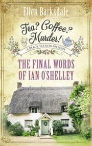 Cover von Tea? Coffee? Murder! - The Final Words of Ian O'Shelley
