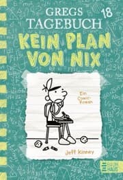 Cover von Gregs Tagebuch 18 - Kein Plan von nix