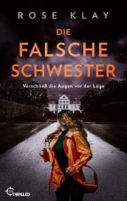 Cover von Die falsche Schwester - Verschließ die Augen vor der Lüge