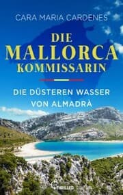 Cover von Die Mallorca-Kommissarin - Die düsteren Wasser von Almadrà