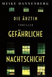 Cover von Die Ärztin - Gefährliche Nachtschicht