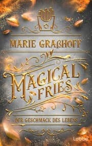 Cover von Magical Fries - Der Geschmack des Lebens