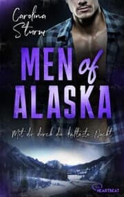 Cover von Men of Alaska - Mit dir durch die kälteste Nacht
