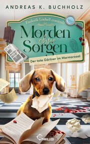 Cover von Morden ohne Sorgen - Der tote Gärtner im Marmorsaal