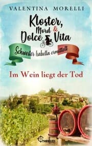 Cover von Kloster, Mord und Dolce Vita - Im Wein liegt der Tod