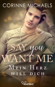 Cover von Say you want me - Mein Herz will dich