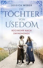 Cover von Die Töchter von Usedom - Rückkehr nach Swinemünde