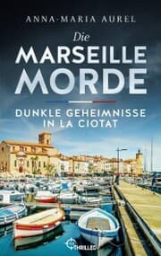 Cover von Die Marseille-Morde - Dunkle Geheimnisse in La Ciotat