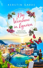 Cover von Italienische Sommerträume - Das Weinhaus in Ligurien