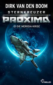 Cover von Sternkreuzer Proxima - Die Meridia-Krise