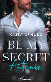 Cover von Be my Secret - Antonio