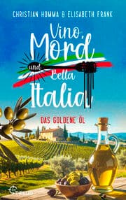 Cover von Vino, Mord und Bella Italia! Folge 7: Das goldene Öl