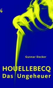 Cover von Houellebecq, das Ungeheuer