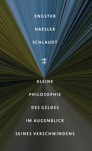 Cover von Kleine Philosophie des Geldes im Augenblick seines Verschwindens