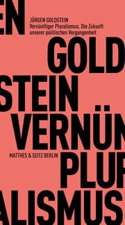 Cover von Vernünftiger Pluralismus. Die Zukunft unserer politischen Vergangenheit