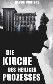 Cover von Die Kirche des heiligen Prozesses